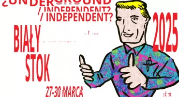 Wkrótce startuje Festiwal ¿UNDERGROUND/INDEPENDENT?